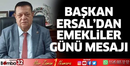 Başkan Ersal'dan Emekliler Günü mesajı