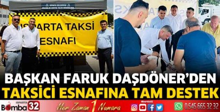 Başkan Faruk Daşdöner’den taksici esnafına tam destek