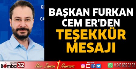 Başkan Furkan Cem Er'den teşekkür mesajı