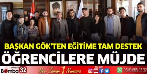 Başkan Gök'ten eğitime tam destek