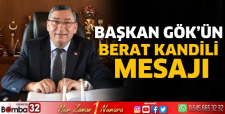 Başkan Gök'ün Berat Kandili mesajı