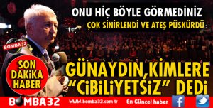 BAŞKAN GÜNAYDIN ATEŞ PÜSKÜRDÜ