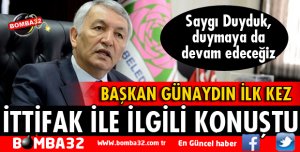 BAŞKAN GÜNAYDIN İTTİFAK İLE İLGİLİ İLK KEZ KONUŞTU