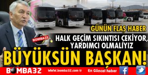 BAŞKAN GÜNAYDIN OTOBÜSLERE KARTLI BİNİŞLERE ZAMMI KABUL ETMEDİ