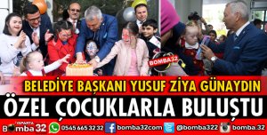 BAŞKAN GÜNAYDIN ÖZEL ÇOCUKLARLA BİR ARAYA GELDİ