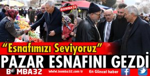 BAŞKAN GÜNAYDIN PAZAR ESNAFINI GEZDİ