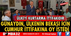 BAŞKAN GÜNAYDIN ÜLKE BEKASI İÇİN CUMHUR İTTİFAKINA OY İSTEDİ