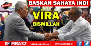 BAŞKAN GÜNAYDIN VE KURMAYLARI SAHAYA İNDİ