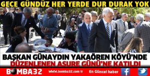 BAŞKAN GÜNAYDIN YAKAÖREN KÖYÜ’NDE DÜZENLENEN AŞURE GÜNÜ’NE KATILDI