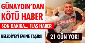 BAŞKAN GÜNAYDIN'DAN KÖTÜ HABER!
