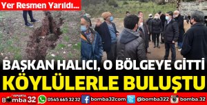 BAŞKAN HALICI HEYELAN TEHDİDİ ALTINDAKİ KÖYE GİTTİ