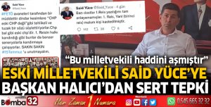 Başkan Halıcı'dan sert tepki