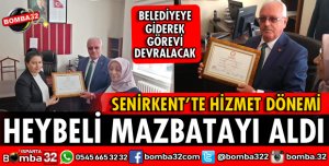 BAŞKAN HEYBELİ MAZBATAYI ALDI