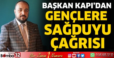 Başkan Kapı’dan Gençlere Sağduyu Çağrısı