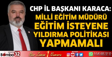Başkan Karaca Milli Eğitim Müdürünü eleştirdi