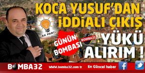 BAŞKAN KOCA YUSUF KEÇİBORLU, ISPARTA’NIN YÜKÜNÜ ALMAYA ADAY