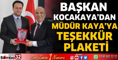 Başkan Kocakaya’dan Müdür Kaya’ya teşekkür plaketi 