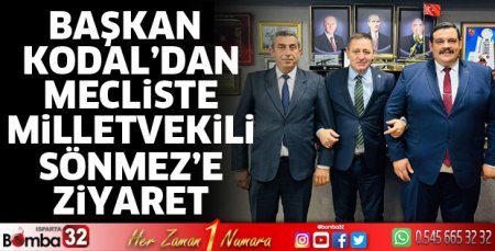 Başkan Kodal’dan Milletvekili Sönmez’e ziyaret