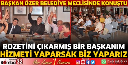 Başkan Mustafa Özer belediye meclisinde konuştu