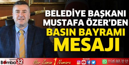 Başkan Mustafa Özer’den Basın Bayramı Mesajı
