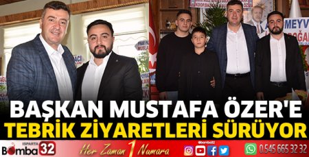 Başkan Mustafa Özer'e tebrik ziyaretleri sürüyor