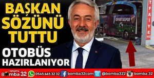 BAŞKAN OTOBÜS SÖZÜNÜ TUTTU