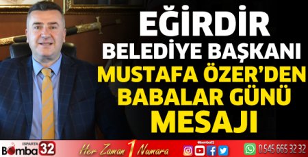 Başkan Özer’den Babalar Günü mesajı