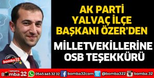 BAŞKAN ÖZER’DEN MİLLETVEKİLLERİNE OSB TEŞEKKÜRÜ