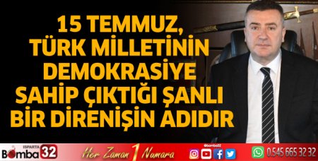 Başkan Özer'den 15 Temmuz mesajı