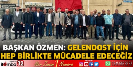 Başkan Özmen: Gelendost için hep birlikte mücadele edeceğiz