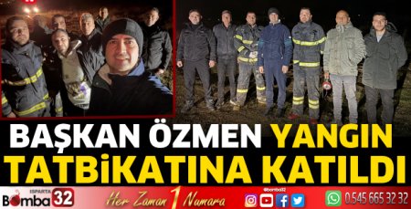 Başkan Özmen yangın tatbikatına katıldı