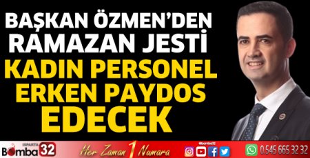 Başkan Özmen’den Ramazan Jesti