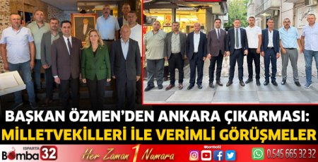 Başkan Özmen'den Ankara çıkarması