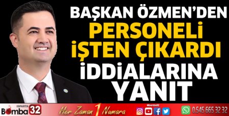 Başkan Özmen'den yanıt