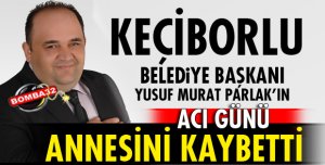 BAŞKAN PARLAK'IN ACI GÜNÜ!