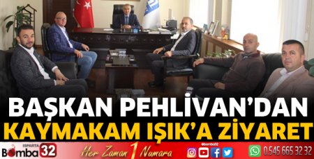 Başkan Pehlivan'dan Kaymakam Işık'a ziyaret