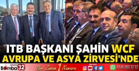 Başkan Şahin WCF Avrupa ve Asya Zirvesi'nde