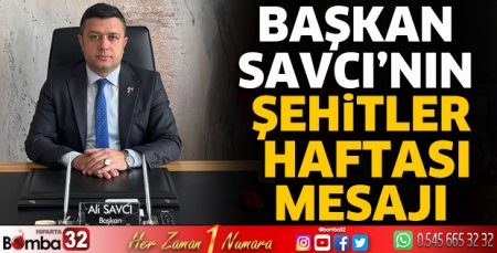 Başkan Savcı’nın Şehitler Haftası mesajı