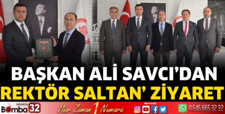 Başkan Savcı'dan Rektör Saltan'a ziyaret