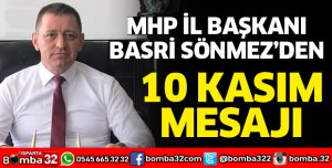 BAŞKAN SÖNMEZ'DEN 10 KASIM MESAJI