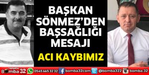 Başkan Sönmez'den başsağlığı mesajı