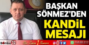Başkan Sönmez'den Kandil Mesajı
