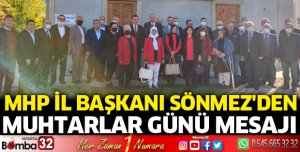 Başkan Sönmez'den Muhtarlara Günü mesajı