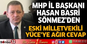 Başkan Sönmez'den Yüce'ye ağır cevap