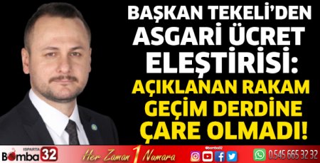 Başkan Tekeli’den asgari ücret eleştirisi