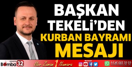 Başkan Tekeli’den Kurban Bayramı Mesajı
