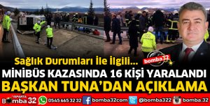 BAŞKAN TUNA'DAN KAZA SONRASI AÇIKLAMA