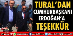 BAŞKAN TURAL CUMHURBAŞKANI ERDOĞAN’A TEŞEKKÜR ETTİ