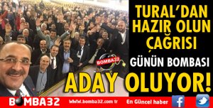 BAŞKAN TURAL MİLLETVEKİLİ ADAY ADAYI OLUYOR