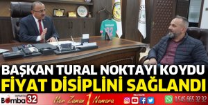 Başkan Tural noktayı koydu, fiyat disiplini sağlandı